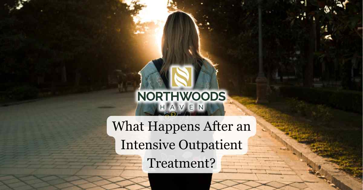 What Happens After an Intensive Outpatient Treatment