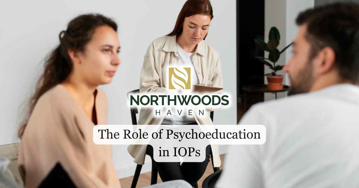 The Role of Psychoeducation in IOPs