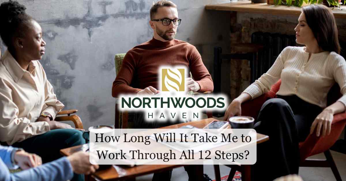 How Long Will It Take Me to Work Through All 12 Steps?