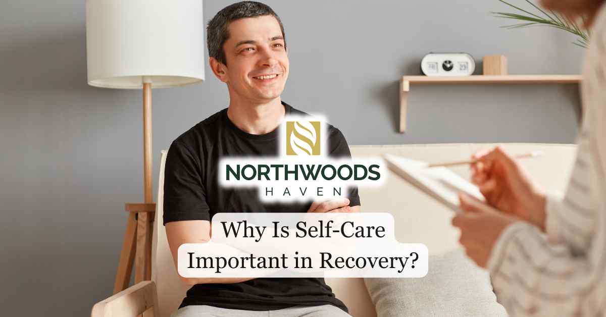 Why Is Self-Care Important in Recovery?