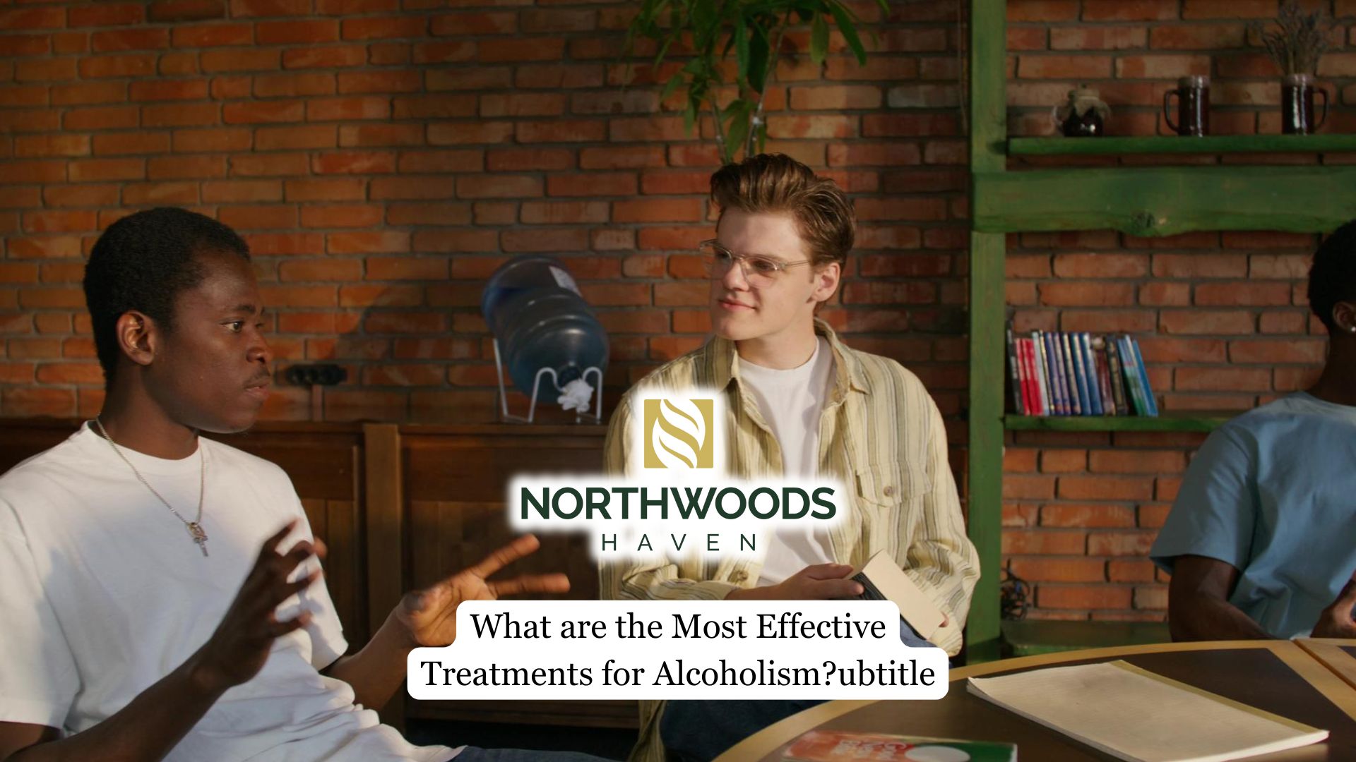 What are the Most Effective Treatments for Alcoholism?