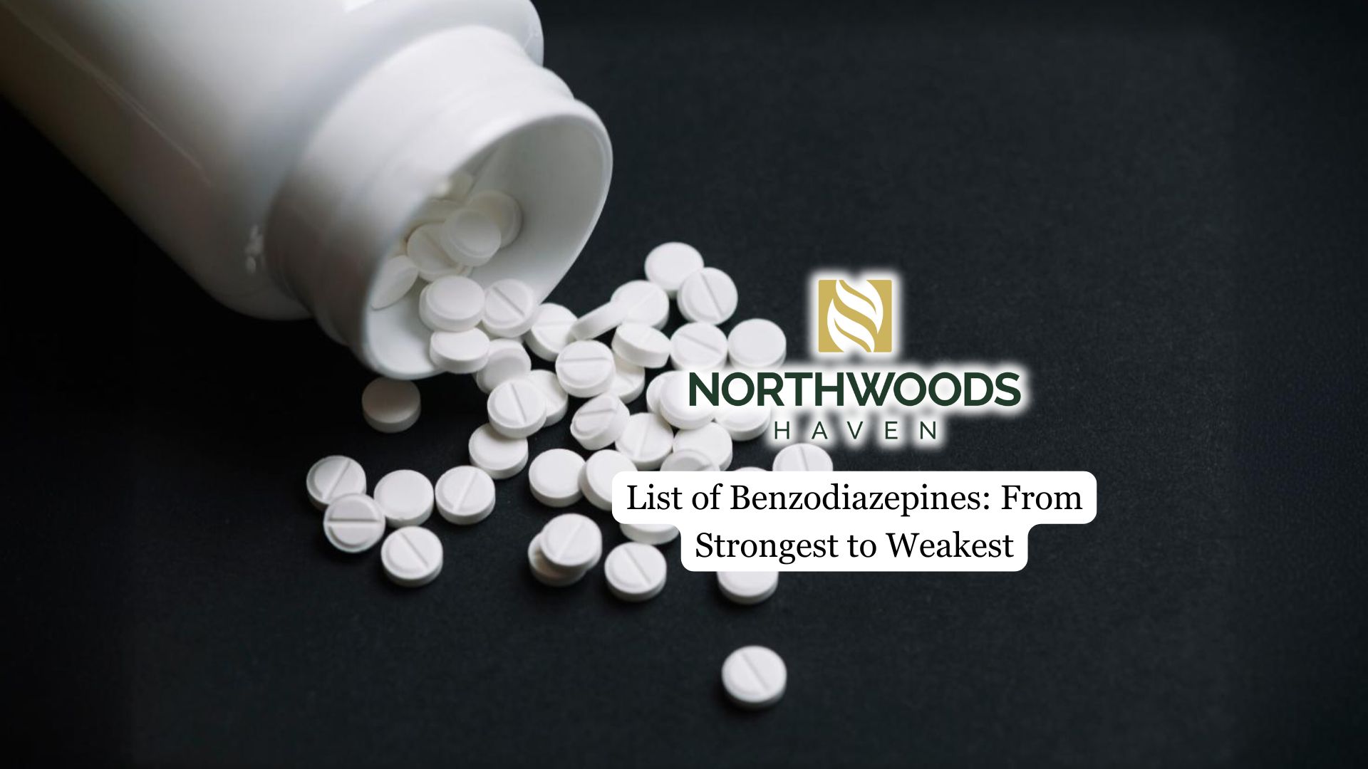 List of Benzodiazepines From Strongest to Weakest