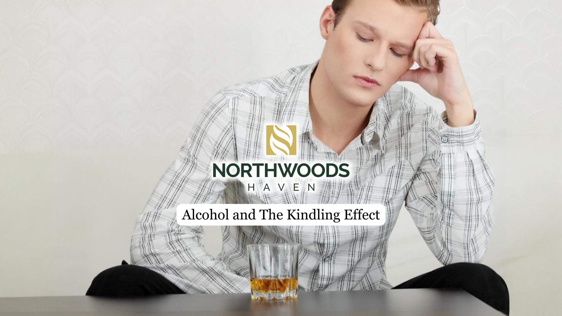 Alcohol and The Kindling Effect